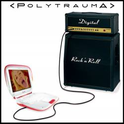 Polytrauma : Digital Rock'n'roll